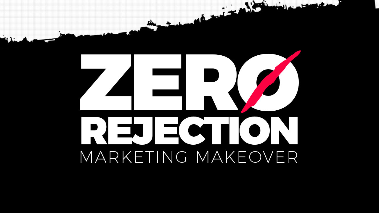 zero rejection marketing