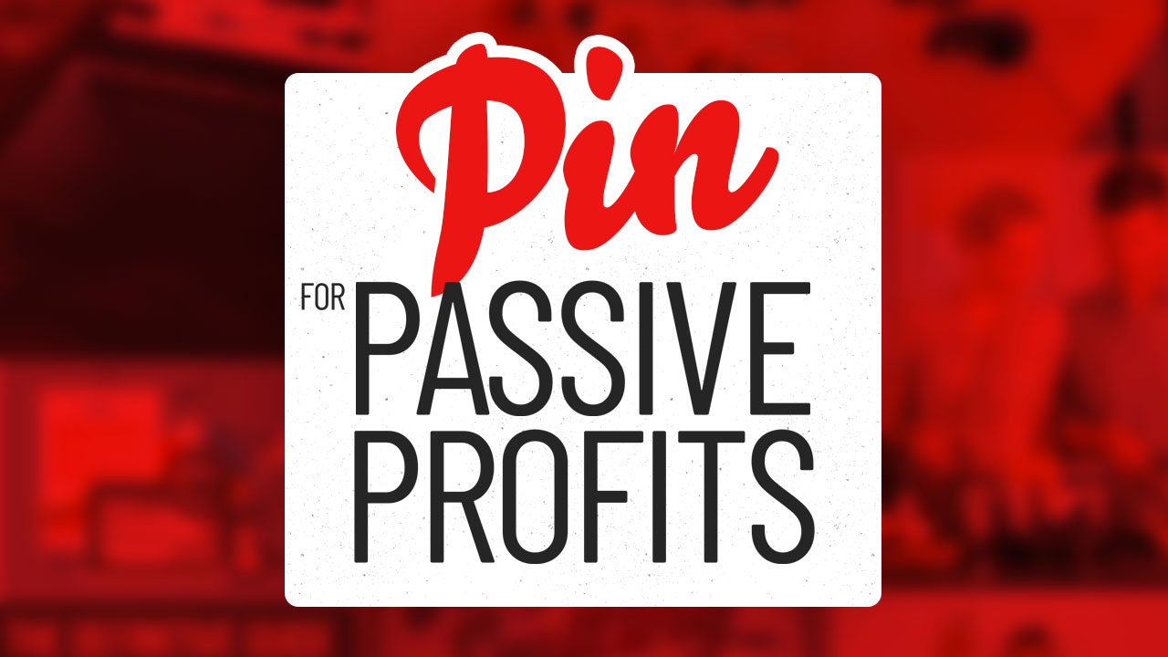 Pin For Passive Profits